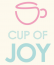 Cup of Joy